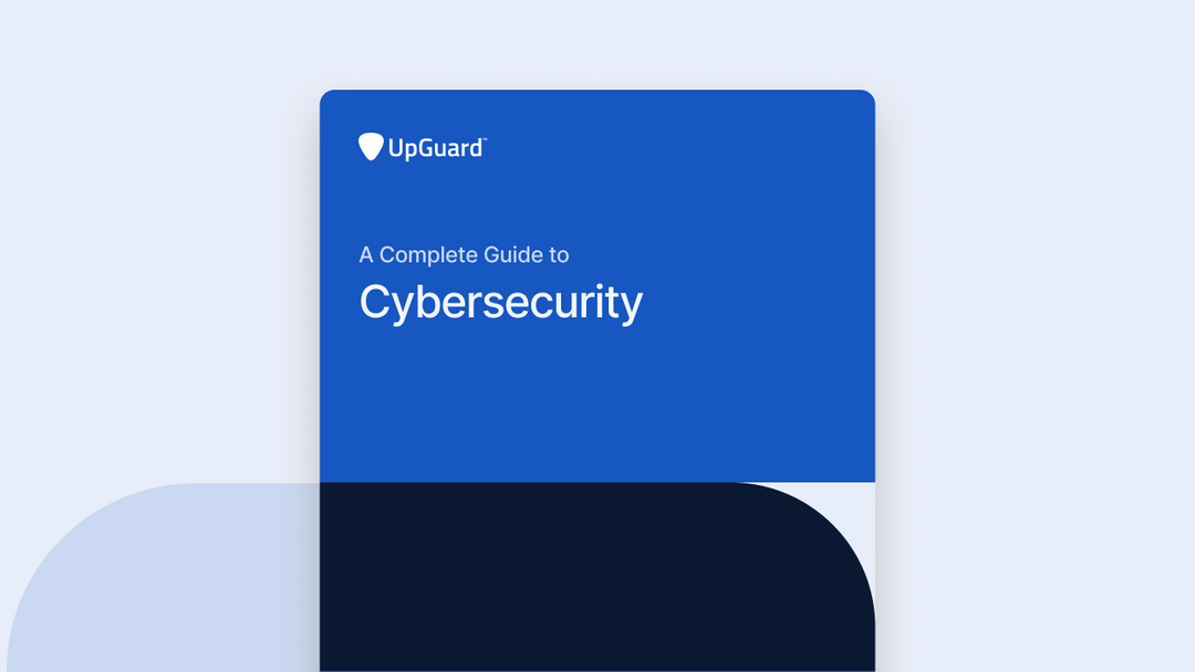 A Complete Guide to Cybersecurity UpGuard
